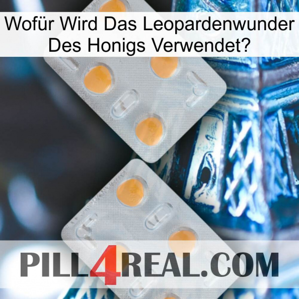 Wofür Wird Das Leopardenwunder Des Honigs Verwendet 25